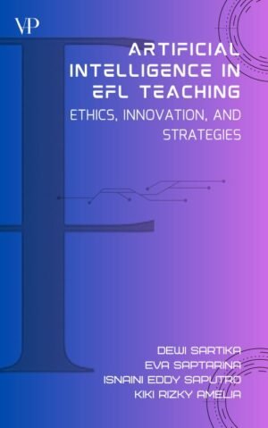 Artificial Intelligence in EFL Teaching: Ethics, Innovation, and Strategies